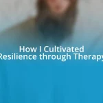 How I Cultivated Resilience through Therapy