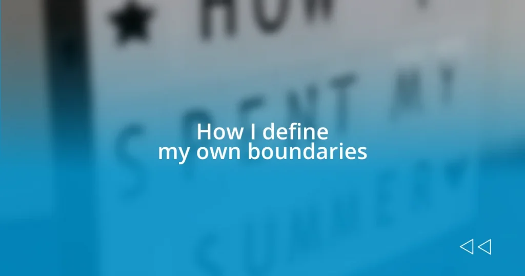 How I define my own boundaries