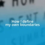 How I define my own boundaries