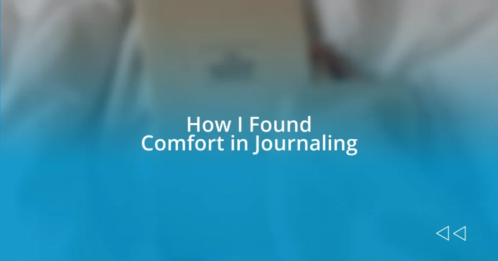 How I Found Comfort in Journaling