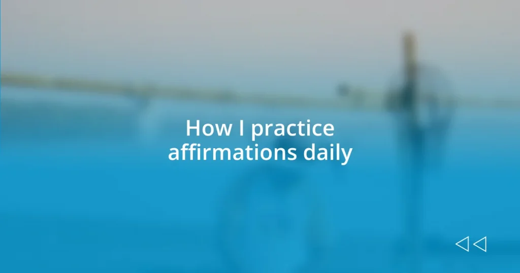 How I practice affirmations daily