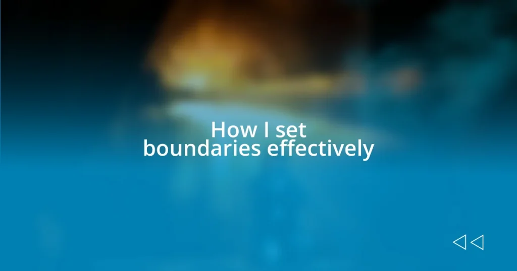 How I set boundaries effectively