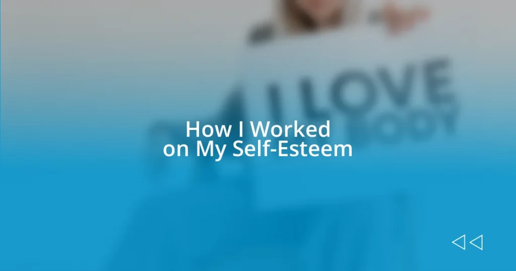 How I Worked on My Self-Esteem