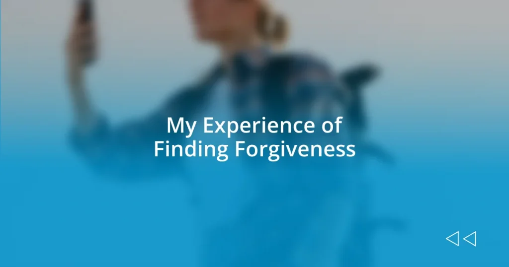 My Experience of Finding Forgiveness