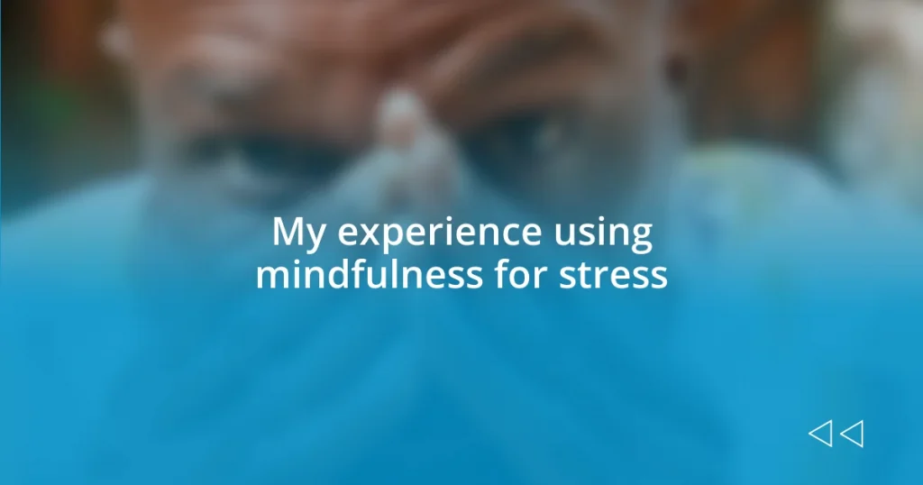 My experience using mindfulness for stress