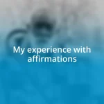 My experience with affirmations