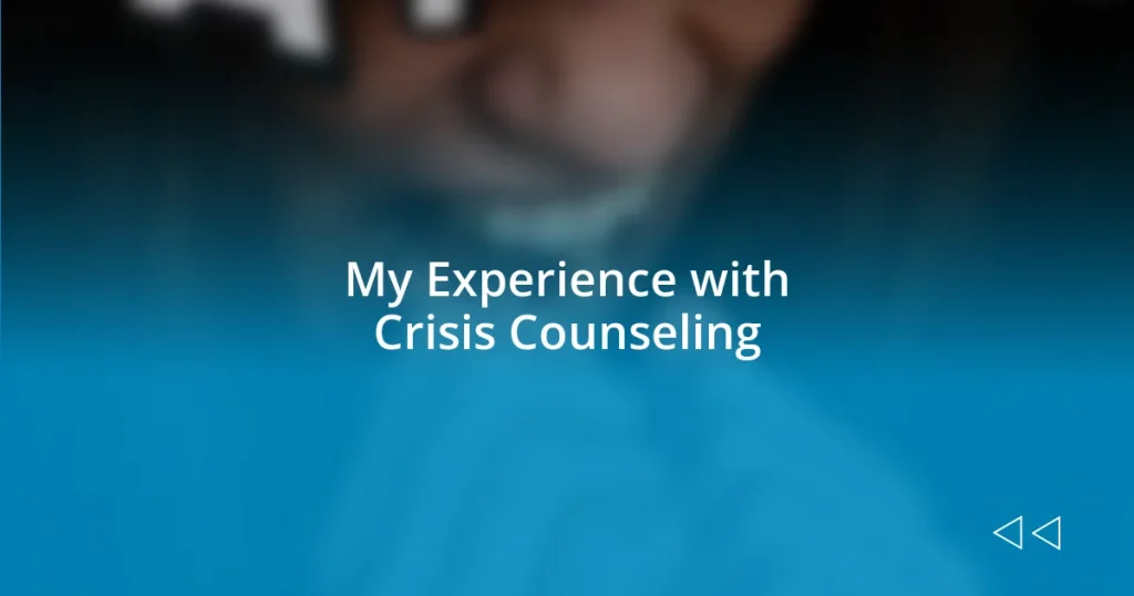 My Experience with Crisis Counseling