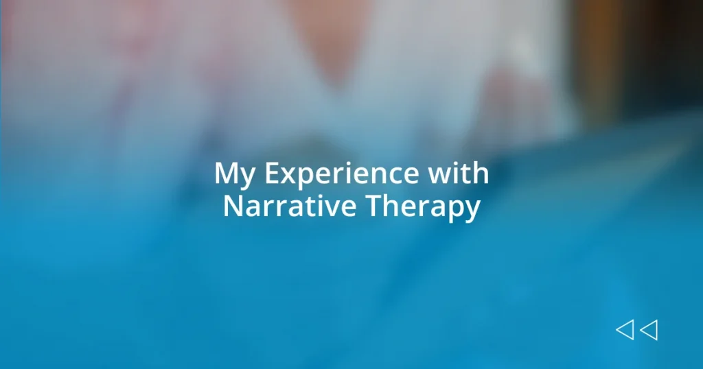 My Experience with Narrative Therapy