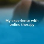 My experience with online therapy