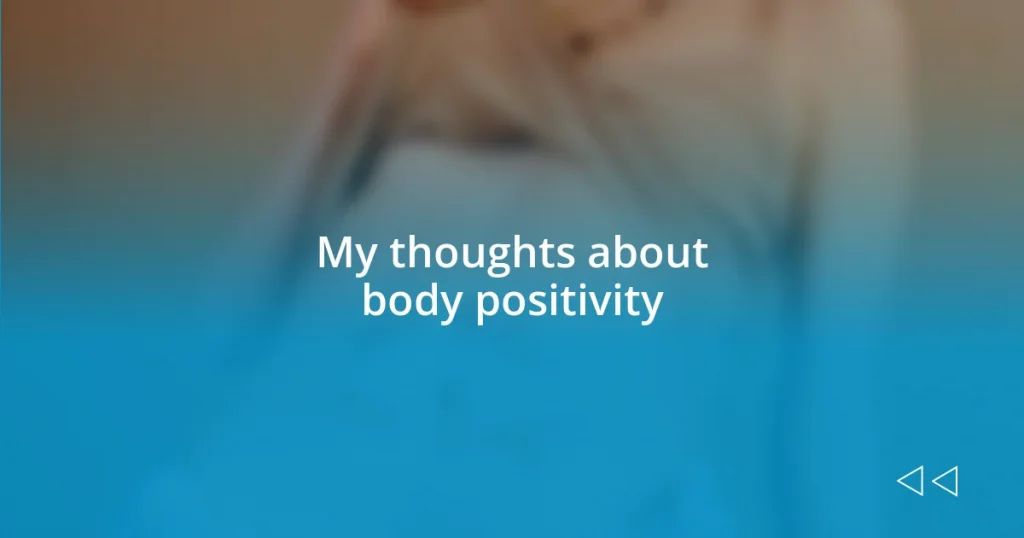 My thoughts about body positivity