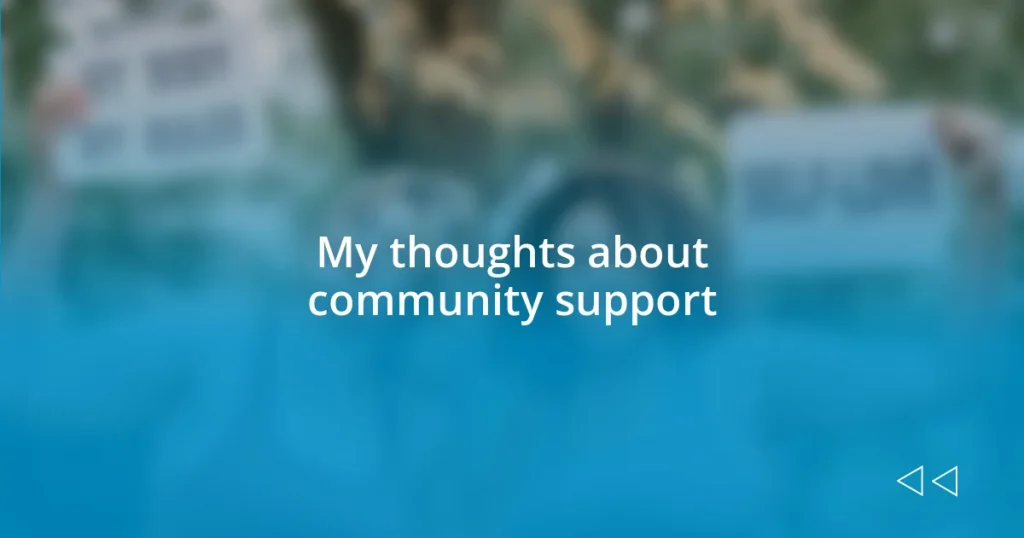 My thoughts about community support