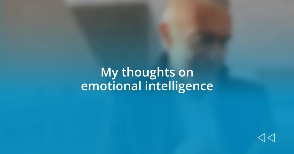 My thoughts on emotional intelligence