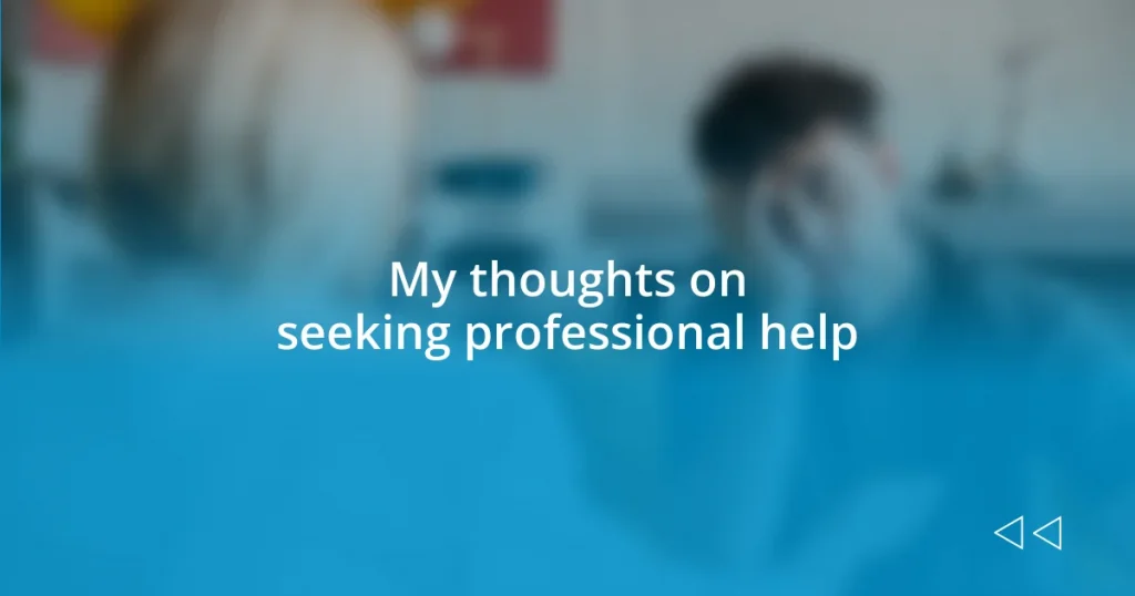 My thoughts on seeking professional help