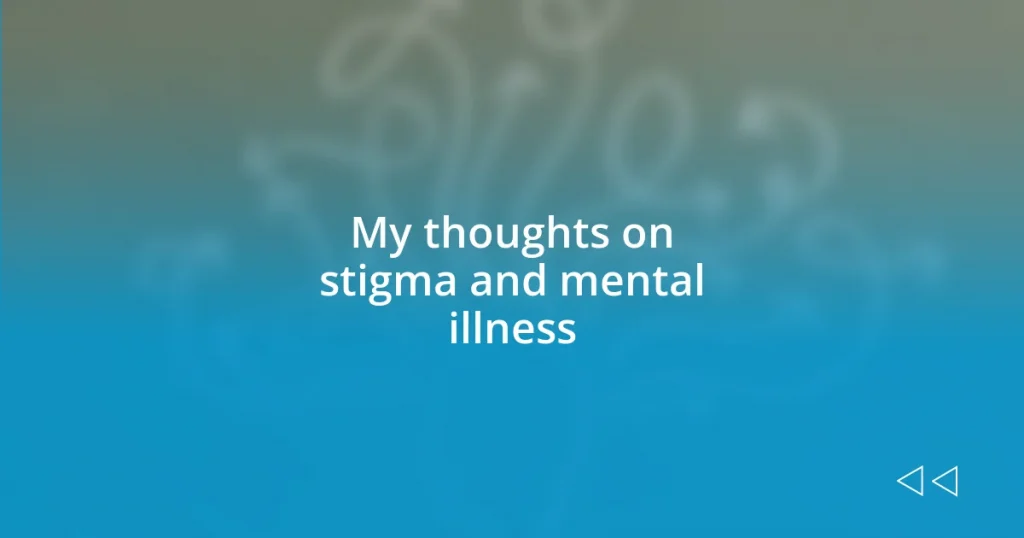 My thoughts on stigma and mental illness