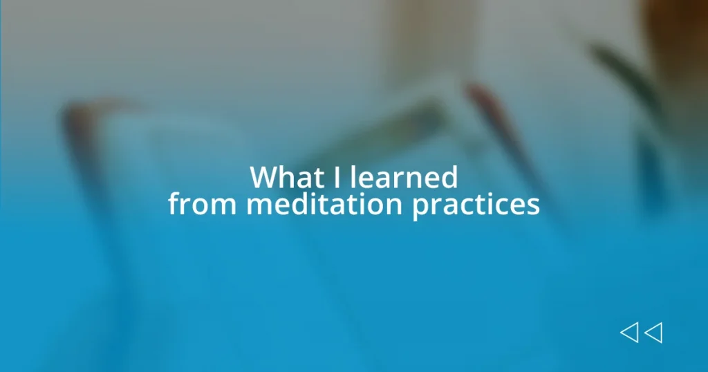 What I learned from meditation practices