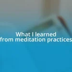 What I learned from meditation practices