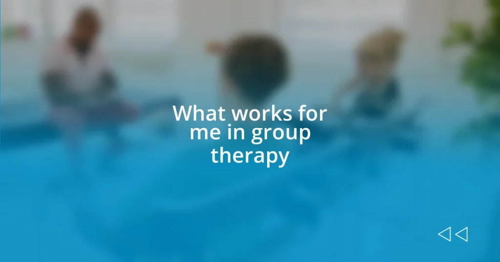 What works for me in group therapy