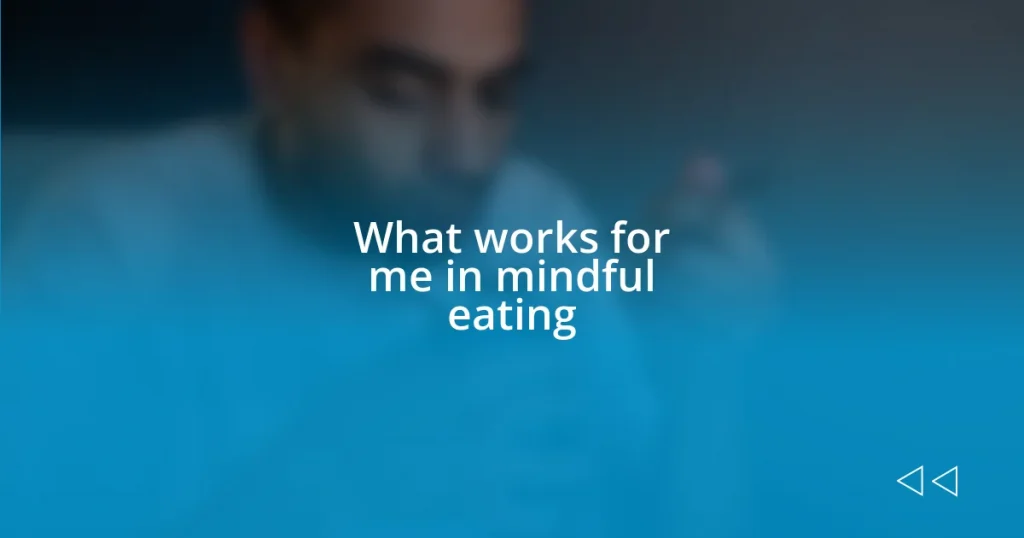 What works for me in mindful eating