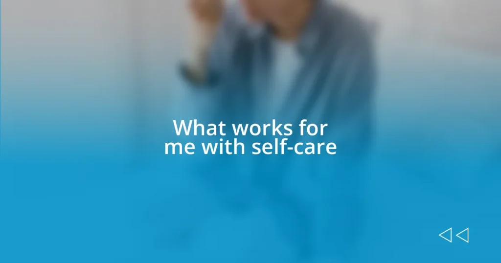 What works for me with self-care