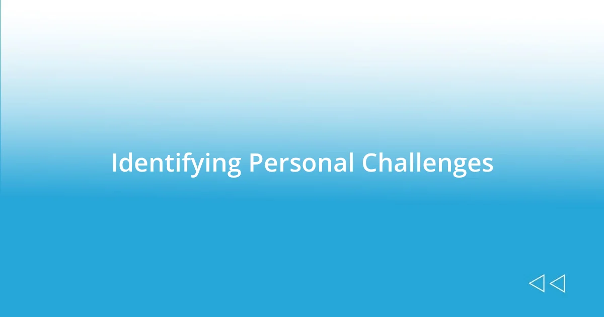 Identifying Personal Challenges