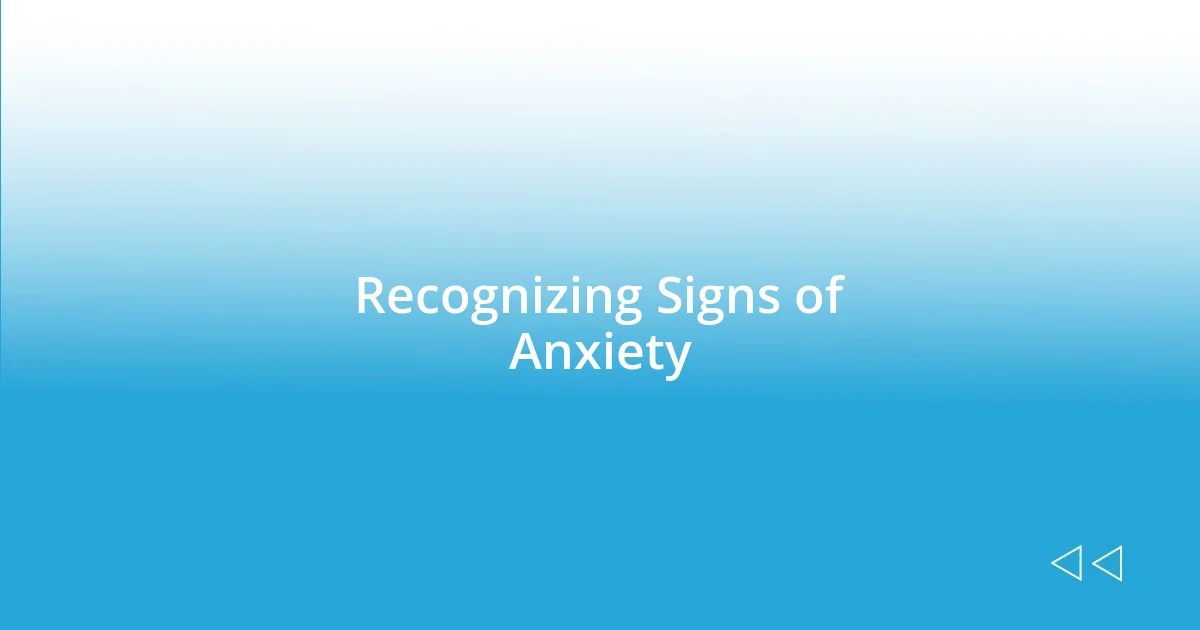 Recognizing Signs of Anxiety