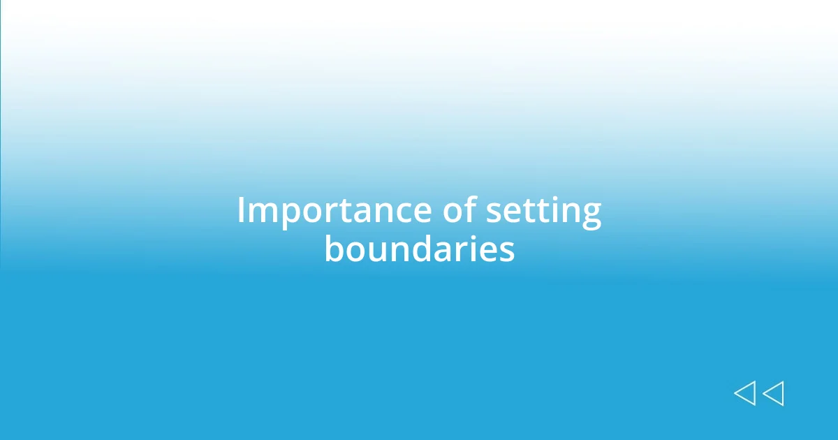 Importance of setting boundaries