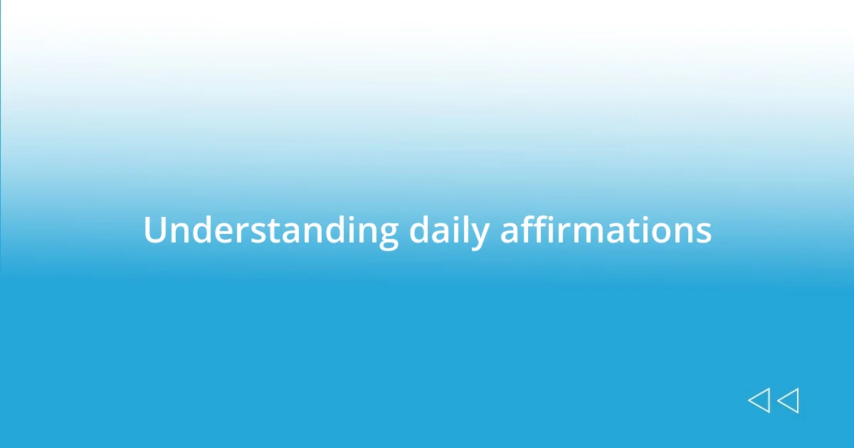 Understanding daily affirmations