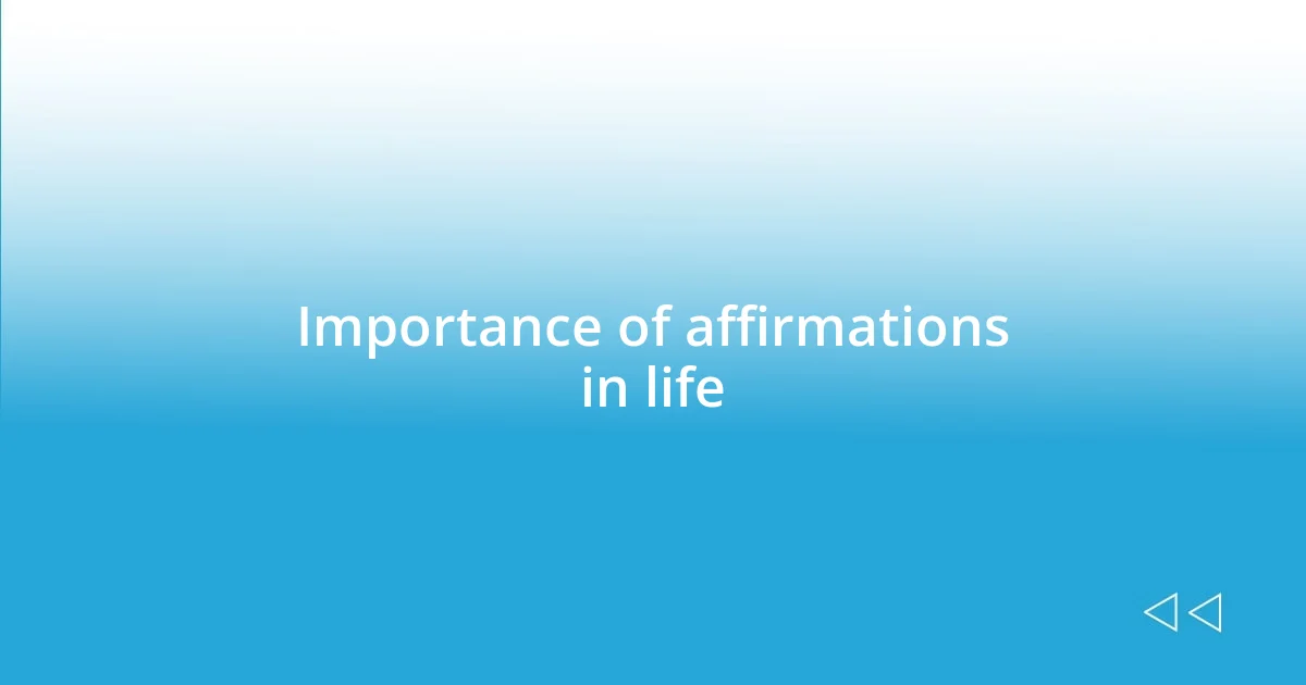 Importance of affirmations in life