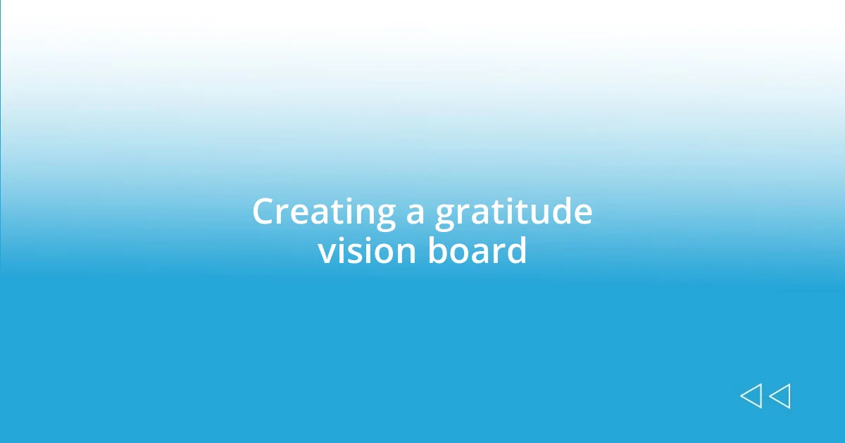 Creating a gratitude vision board