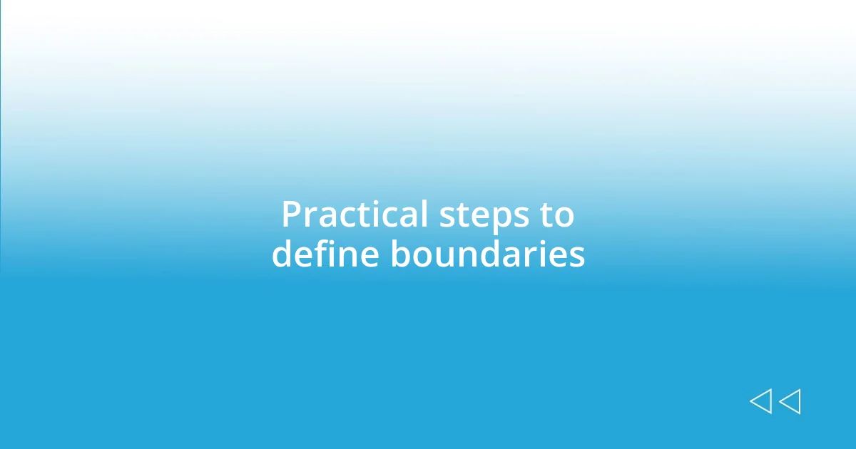 Practical steps to define boundaries