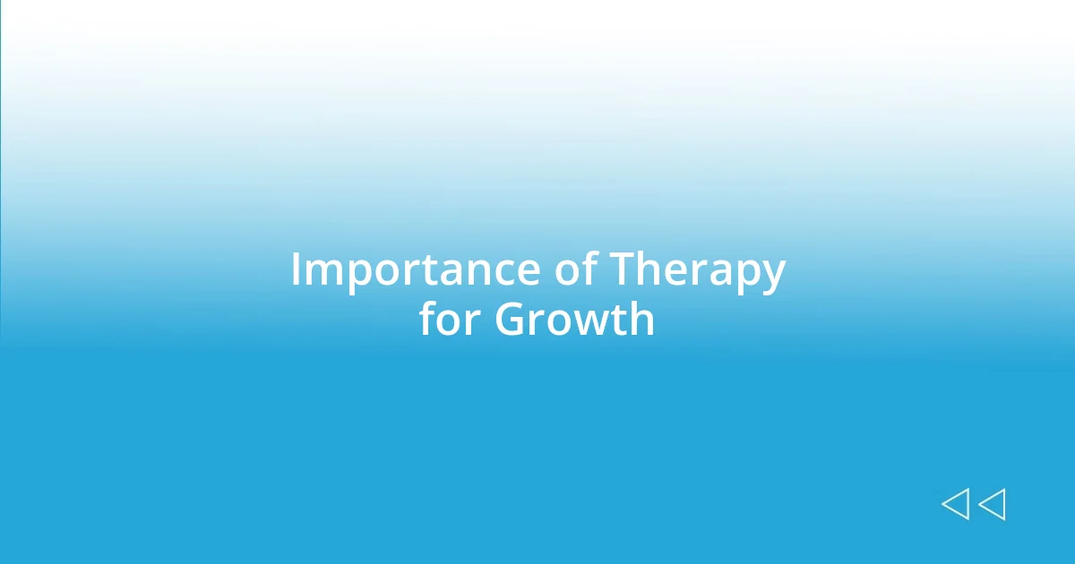 Importance of Therapy for Growth