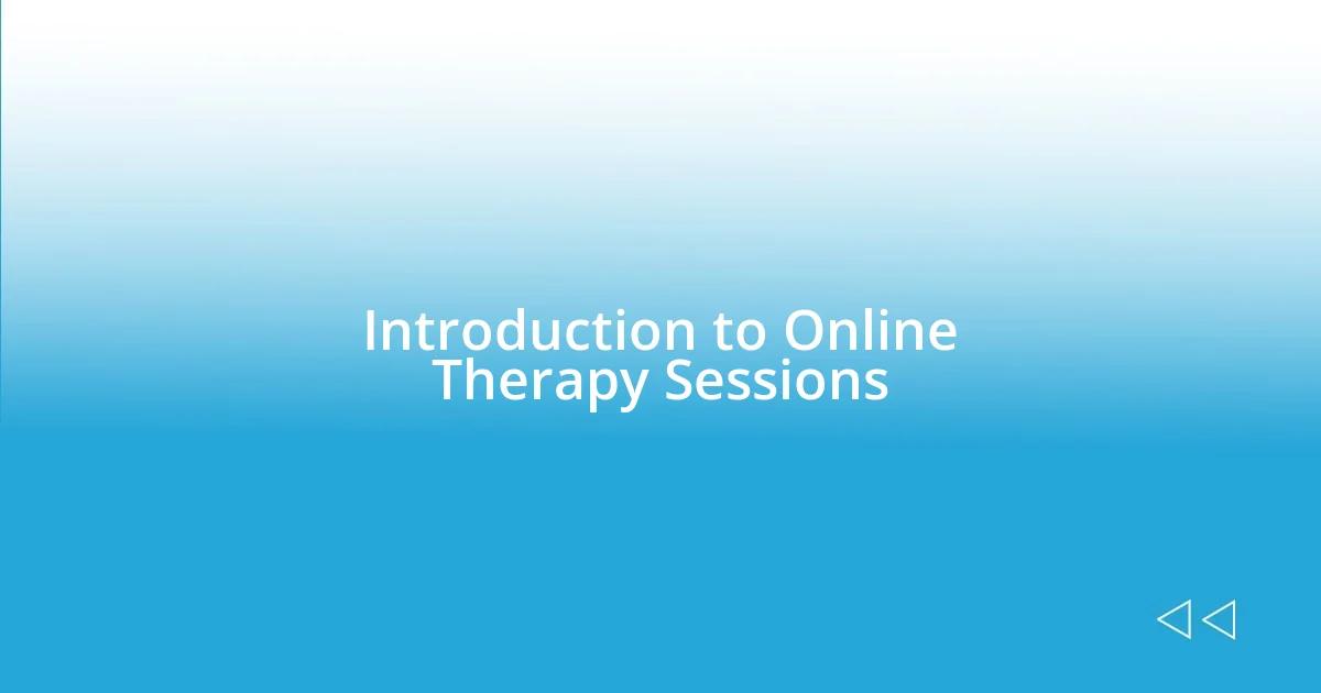 Introduction to Online Therapy Sessions