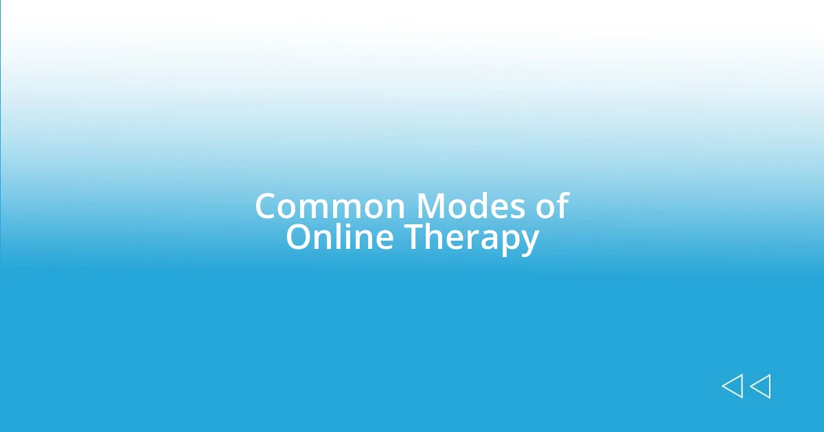 Common Modes of Online Therapy