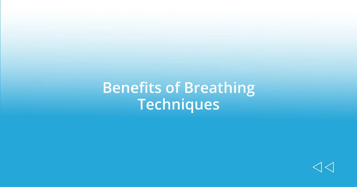 Benefits of Breathing Techniques