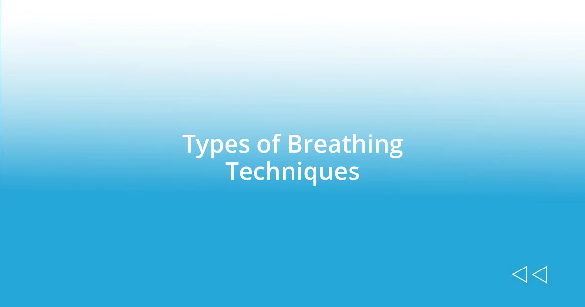 Types of Breathing Techniques