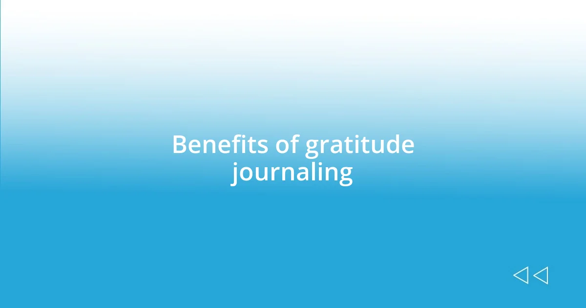 Benefits of gratitude journaling