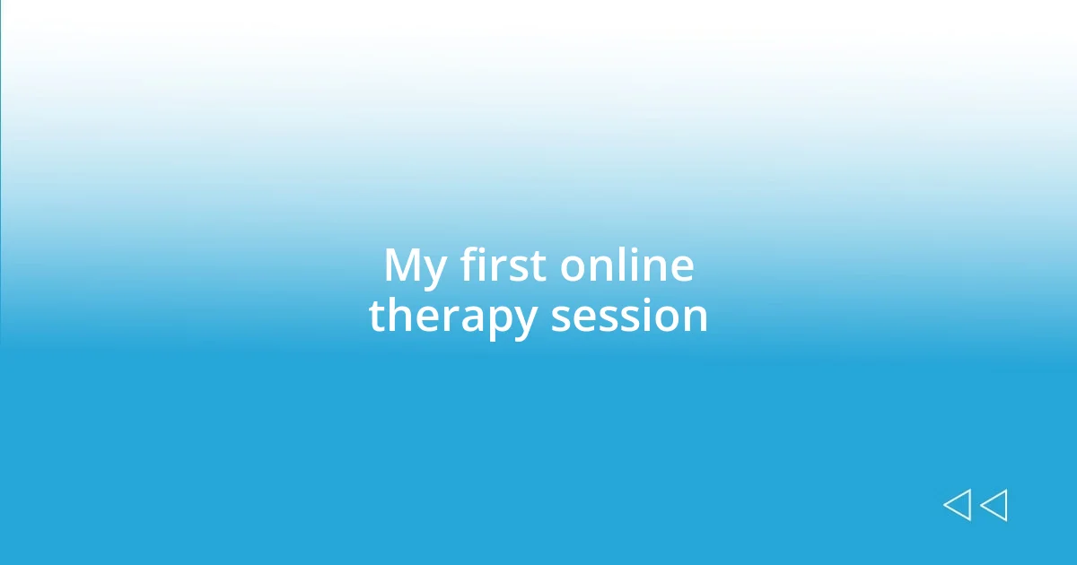 My first online therapy session