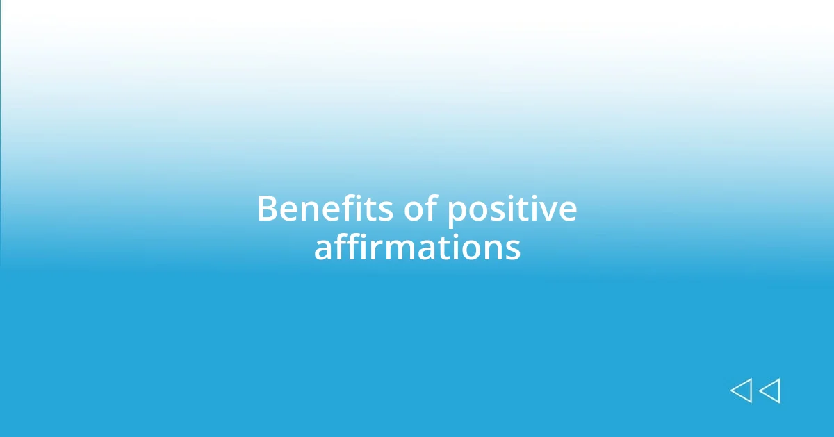 Benefits of positive affirmations