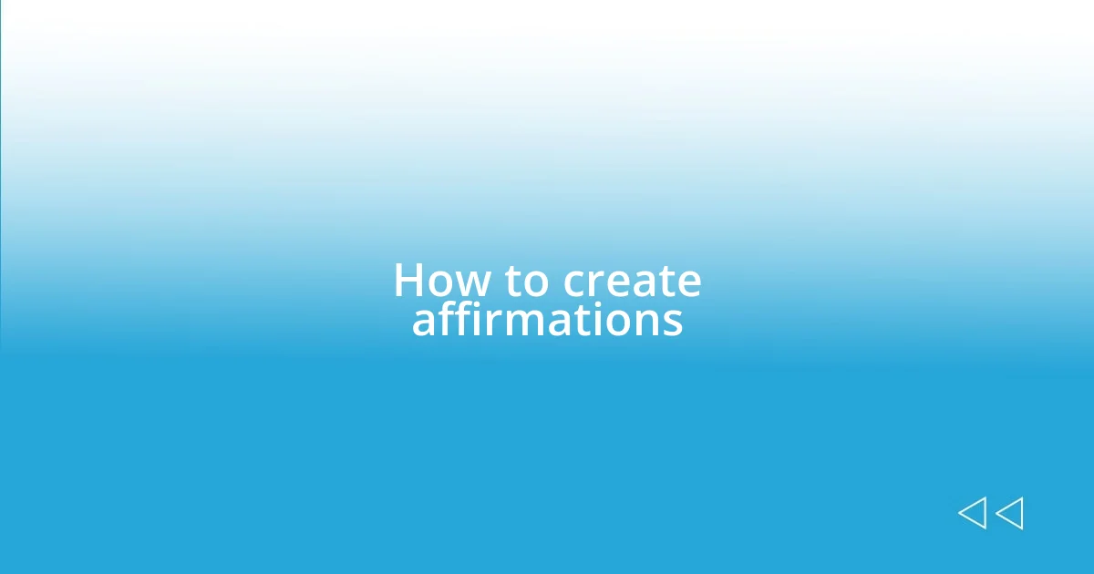 How to create affirmations