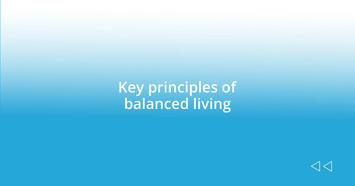 Key principles of balanced living