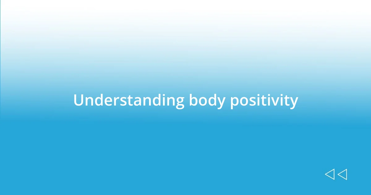 Understanding body positivity