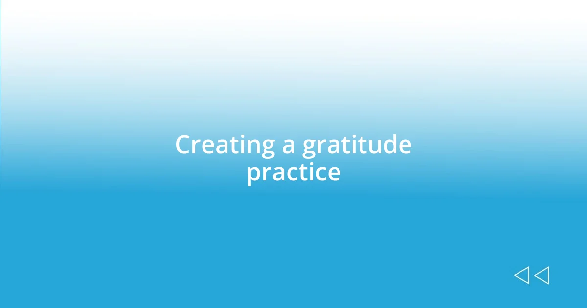 Creating a gratitude practice