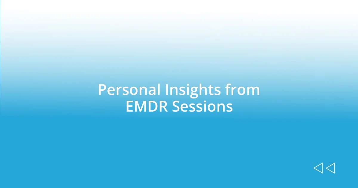 Personal Insights from EMDR Sessions