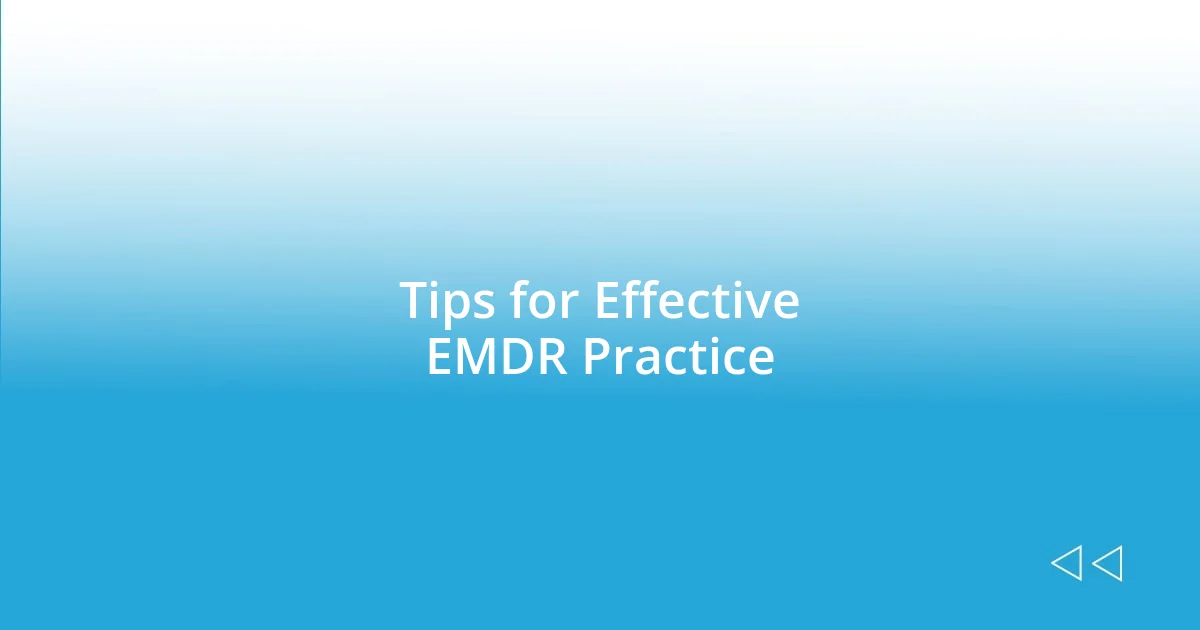 Tips for Effective EMDR Practice