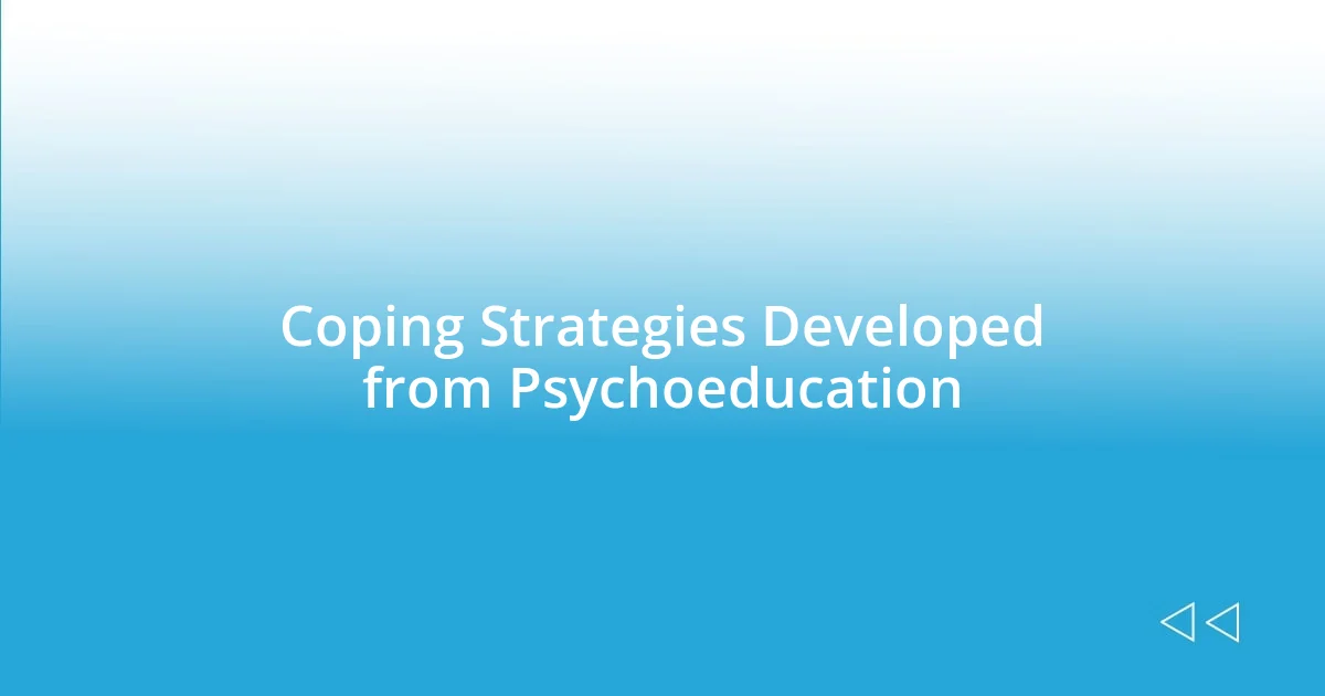 Coping Strategies Developed from Psychoeducation