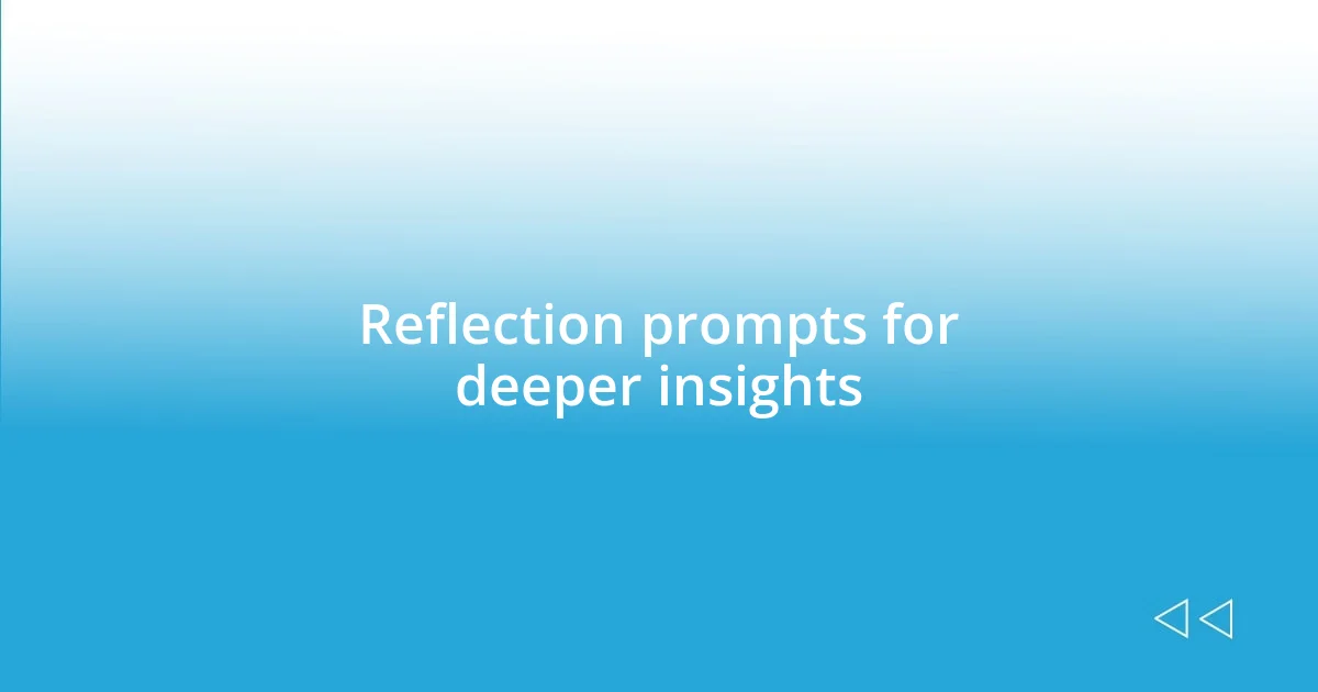 Reflection prompts for deeper insights