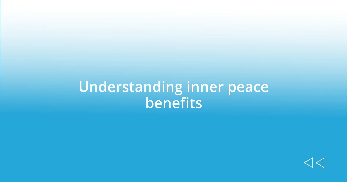 Understanding inner peace benefits