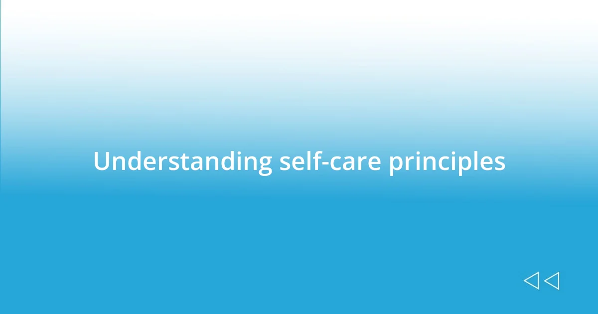 Understanding self-care principles